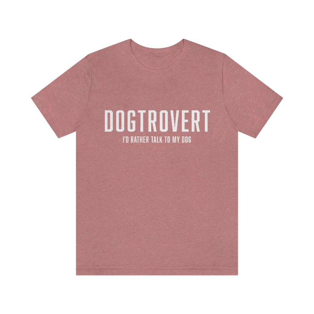 Dogtrovert T-Shirt - White Text