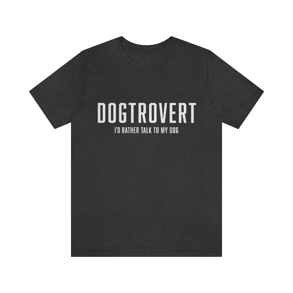 Dogtrovert T-Shirt - White Text