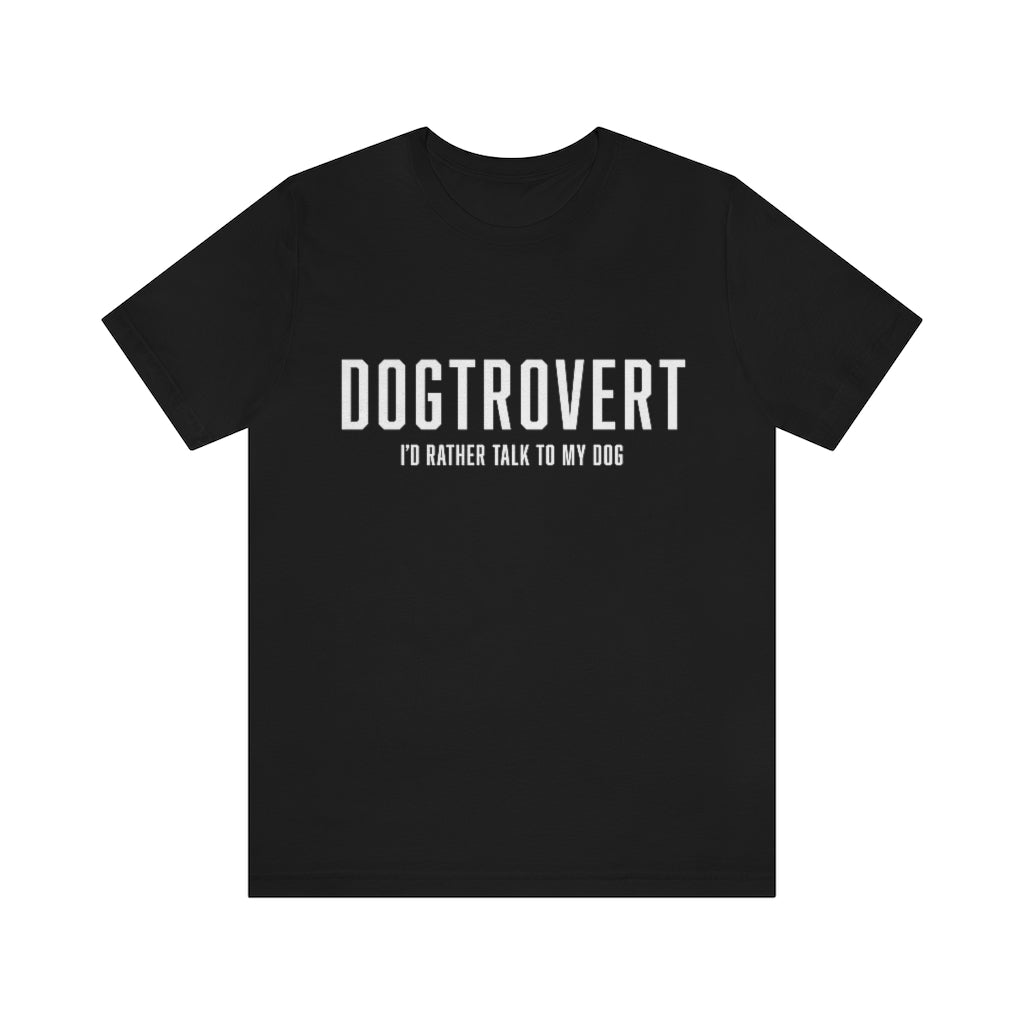 Dogtrovert T-Shirt - White Text